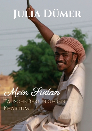 Mein Sudan von Dümer,  Julia, Herzog,  Philipp