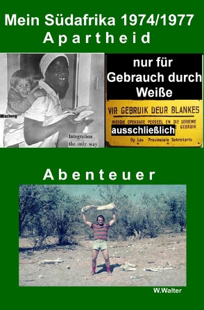 Mein Südafrika 1974 bis 1977 von Walter,  Winfried