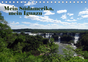 Mein Südamerika, mein Iguazu (Tischkalender 2020 DIN A5 quer) von Tamm,  Marianne