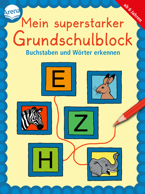 Mein superstarker Grundschulblock. Buchstaben und Wörter erkennen von Dilg,  Sonia, Merle,  Katrin, Schäfer,  Carola, Schmiedeskamp,  Katja, Thabet,  Edith