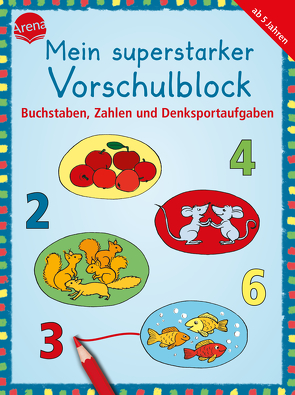 Mein superstarker Vorschulblock. Buchstaben, Zahlen und Denksportaufgaben von Barnhusen,  Friederike, Dilg,  Sonia, Merle,  Katrin