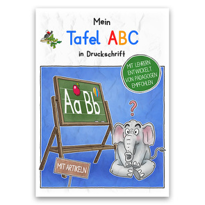 Mein Tafel-ABC in Druckschrift mit Artikeln von Momm,  Helga