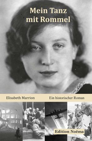 Mein Tanz mit Rommel von Marrion,  Elisabeth