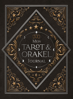 Mein Tarot und Orakel Journal von Moon,  Selena