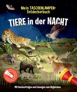 Mein Taschenlampen-Entdeckerbuch – Tiere in der Nacht von Pattenden,  Marc, Wellner-Kempf,  Anke