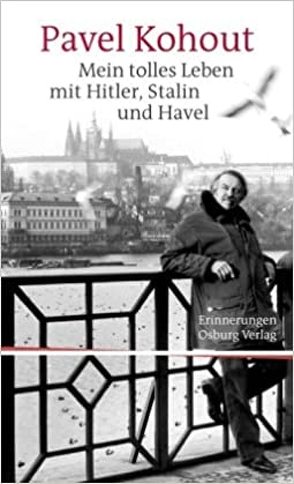 Mein tolles Leben mit Hitler, Stalin und Havel von Euler,  Marcela, Klein,  Silke, Kohout,  Pavel, Puda,  Ales