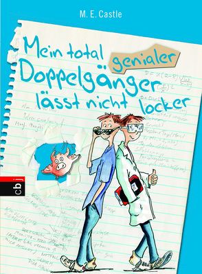 Mein total genialer Doppelgänger lässt nicht locker von Castle,  M.E., Müller,  Carolin