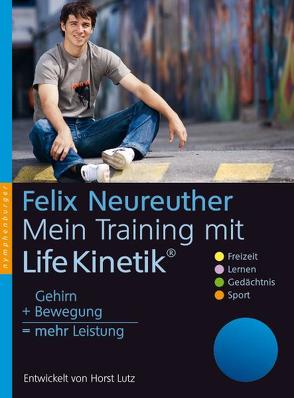 Mein Training mit Life-Kinetik von Lutz,  Horst, Neureuther,  Felix