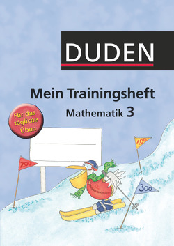 Mein Trainingsheft – Übung macht den Meister – Mathematik – 3. Schuljahr von Dors-Mager,  Gabi, Habermann,  Christiane, Vogt,  Cordula