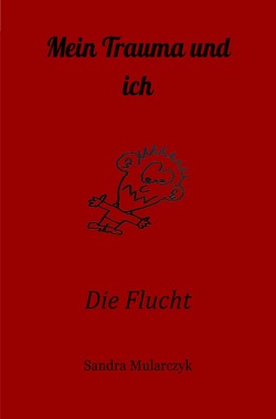 Mein Trauma und ich von Mularczyk,  Sandra