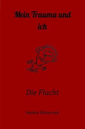 Mein Trauma und ich von Mularczyk,  Sandra