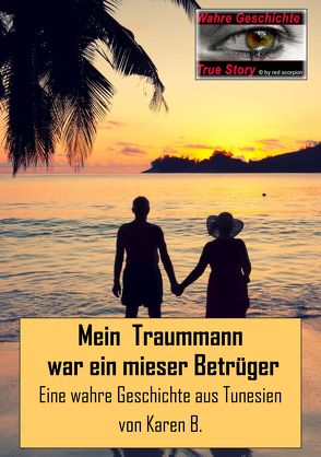 Mein Traummann war ein mieser Betrüger von B.,  Karen