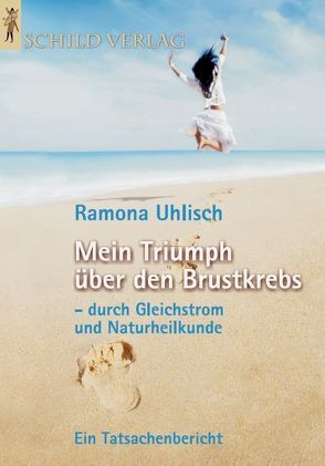 Mein Triumph über den Brustkrebs von Uhlisch,  Ramona