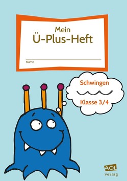 Mein Ü-Plus-Heft: Schwingen – Klasse 3/4 von Rinderle,  Bettina