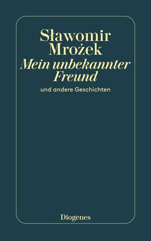 Mein unbekannter Freund von Mrozek,  Slawomir, Staemmler,  Klaus