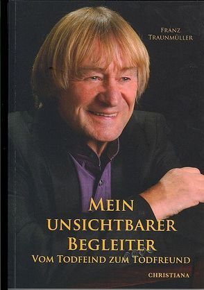 Mein unsichtbarer Begleiter von Traunmüller,  Franz