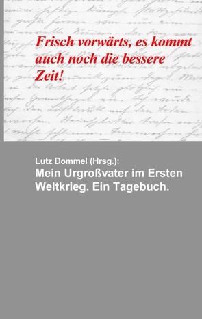 Mein Urgroßvater im Ersten Weltkrieg von Dommel,  Lutz