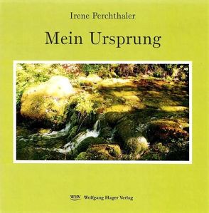 Mein Ursprung von Perchthaler,  Irene