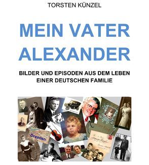 Mein Vater Alexander von Künzel,  Torsten