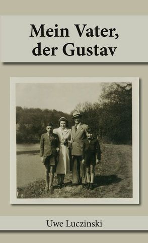 Mein Vater, der Gustav von Luczinski,  Uwe