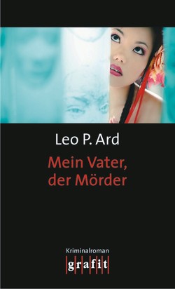 Mein Vater, der Mörder von Ard,  Leo P