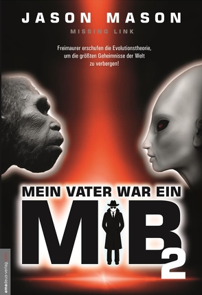 Mein Vater war ein MiB – Band 2 von Mason,  Jason, van Helsing,  Jan