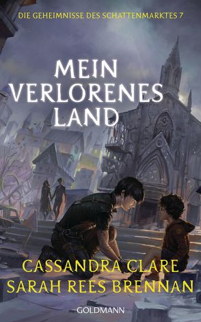 Mein verlorenes Land von Brennan,  Sarah Rees, Clare,  Cassandra, Fritz,  Franca, Koop,  Heinrich