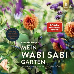 Mein Wabi Sabi-Garten von Lepple,  Annette