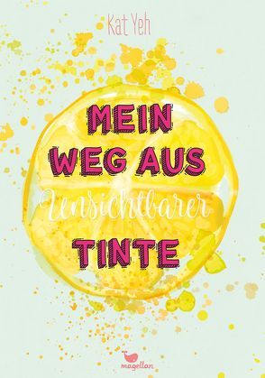 Mein Weg aus unsichtbarer Tinte von Knuffinke,  Sandra, Komina,  Jessika, Yeh,  Kat