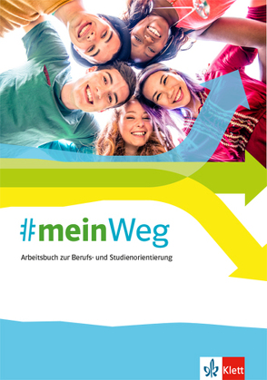 #mein Weg. Arbeitsbuch zur Berufs- und Studienorientierung