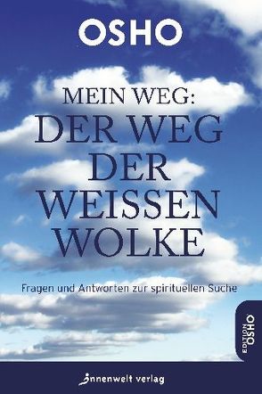 Mein Weg: Der Weg der weißen Wolke von Hari,  Chetana, Osho