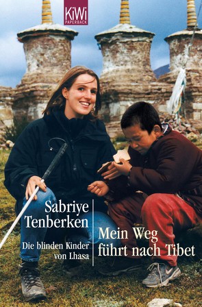 Mein Weg führt nach Tibet von Tenberken,  Sabriye