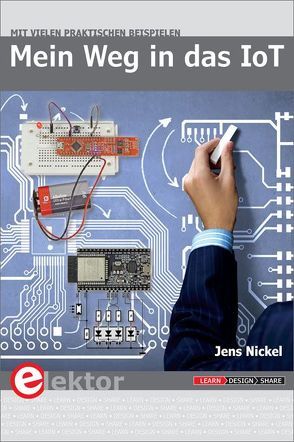 Mein Weg in das IoT von Nickel,  Jens