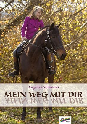 Mein Weg mit dir von Schweizer,  Angelika