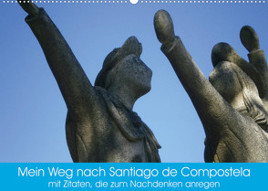 Mein Weg nach Santiago de Compostela mit Zitaten (Wandkalender 2023 DIN A2 quer) von Tetlak,  Andy