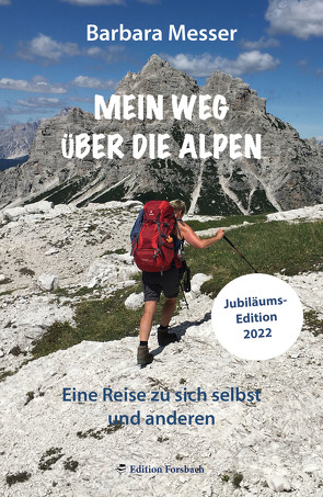 Mein Weg über die Alpen von Messer,  Barbara