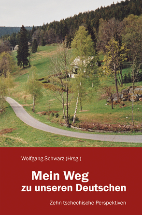 Mein Weg zu unseren Deutschen von Schwarz,  Wolfgang