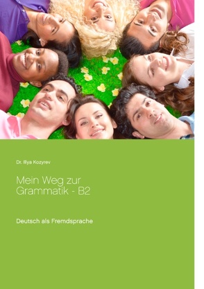 Mein Weg zur Grammatik – B2 von Kozyrev,  Illya