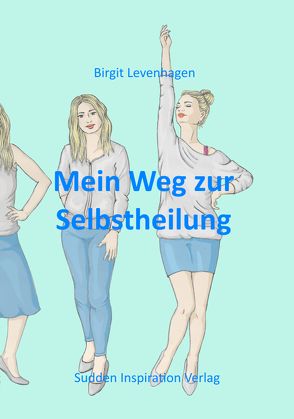 Mein Weg zur Selbstheilung von Levenhagen,  Birgit