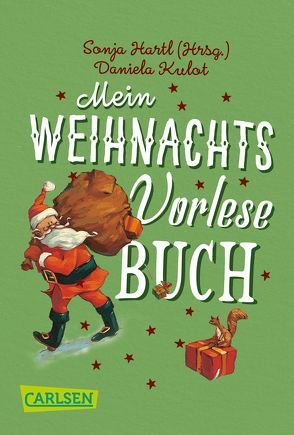 Mein Weihnachts-Vorlesebuch von Hartl,  Sonja, Kulot,  Daniela