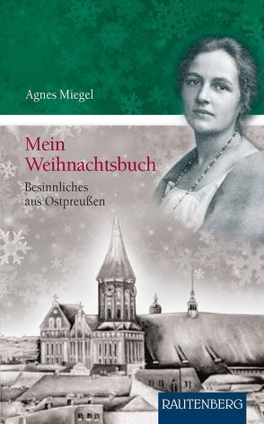 Mein Weihnachtsbuch von Miegel,  Agnes