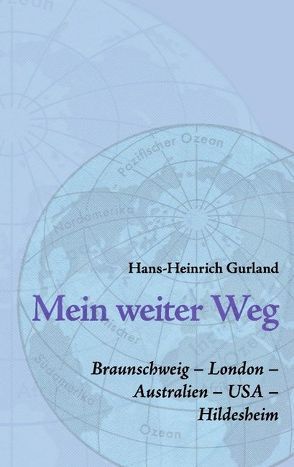 Mein weiter Weg von Gurland,  Hans-Heinrich