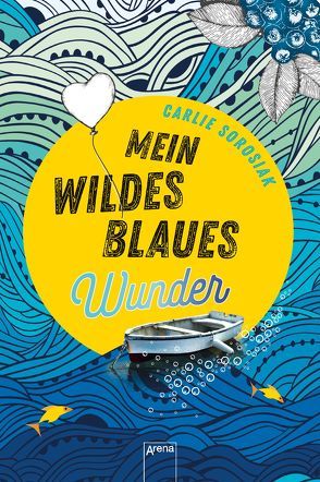 Mein wildes blaues Wunder von Köbele,  Ulrike, Sorosiak,  Carlie