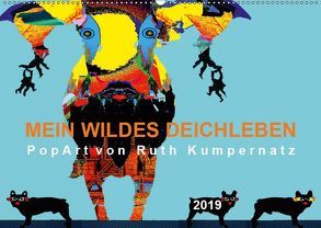 Mein wildes Deichleben – PopArt von Ruth Kumpernatz (Wandkalender 2019 DIN A2 quer) von Kumpernatz,  Ruth