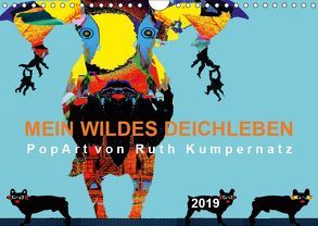 Mein wildes Deichleben – PopArt von Ruth Kumpernatz (Wandkalender 2019 DIN A4 quer) von Kumpernatz,  Ruth