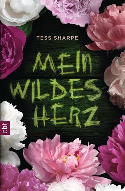 Mein wildes Herz von Gittinger,  Antoinette, Sharpe,  Tess