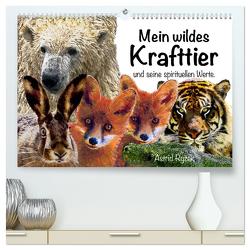 Mein wildes Krafttier und seine spirituellen Werte. (hochwertiger Premium Wandkalender 2024 DIN A2 quer), Kunstdruck in Hochglanz von Ryzek,  Astrid