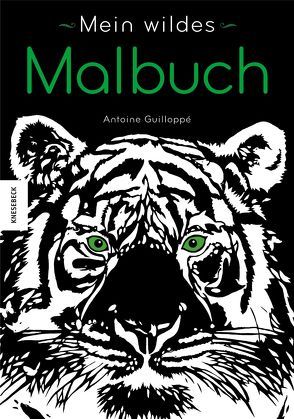 Mein wildes Malbuch von Guilloppé,  Antoine