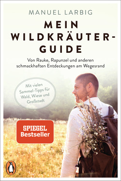 Mein Wildkräuter-Guide von Larbig,  Manuel