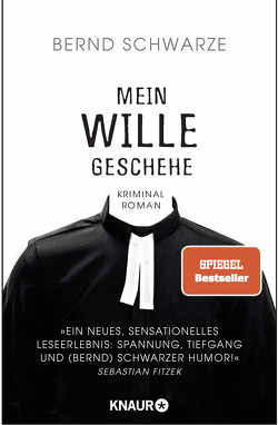 Mein Wille geschehe von Schwarze,  Bernd